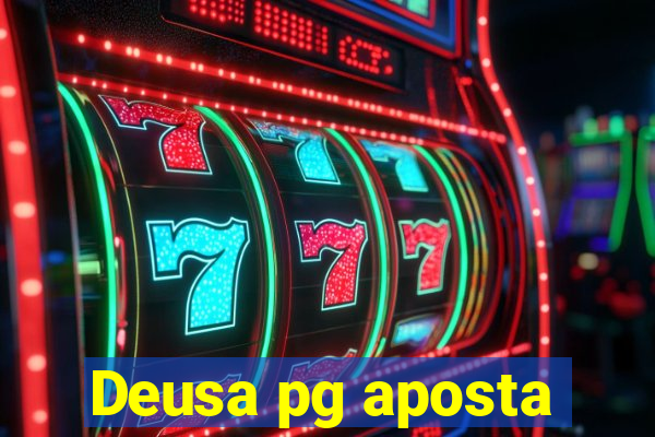 Deusa pg aposta